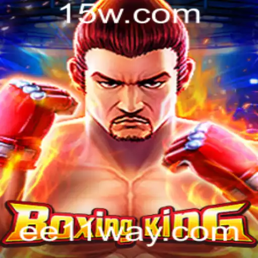 Descubra o Mundo do Jogo BoxingKing: Regras, Estratégias e Emoção Atual
